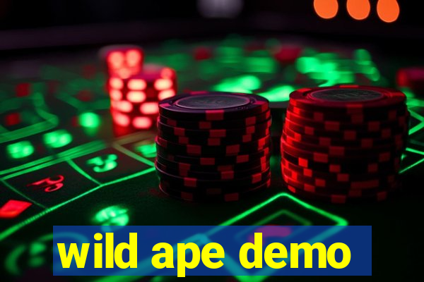 wild ape demo